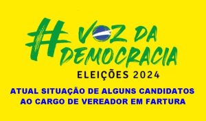 ELEIÇÕES 2024 – Candidatos ao cargo de vereador em Fartura e a real situação das candidaturas